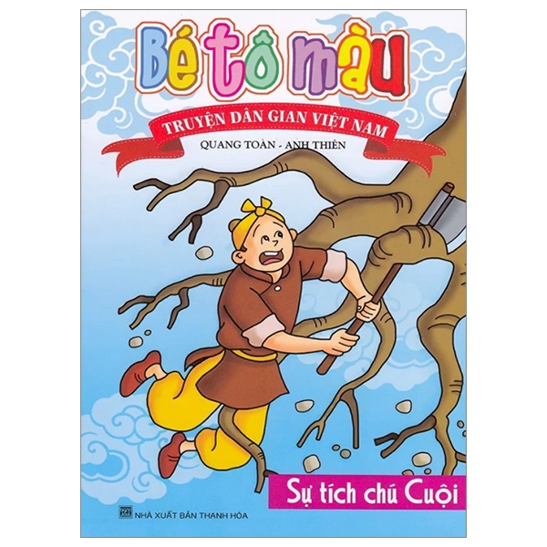 Fahasa - Bé Tô Màu Truyện Dân Gian Việt Nam - Sự Tích Chú Cuội