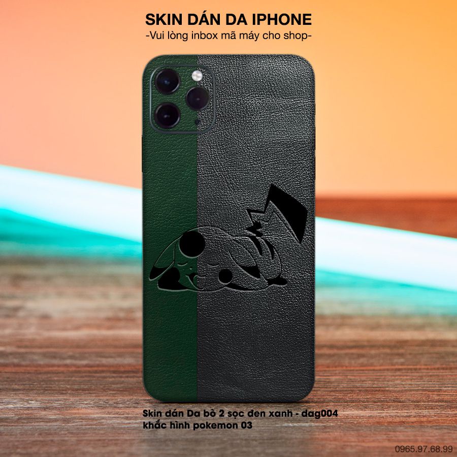 Miếng dán da khắc hình pokemon cho iPhone (inbox mã máy cho shop)