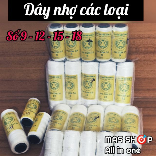 ( số 18) Dây nhợ thợ hồ, dây đan lưới đánh cá, dây thả diều
