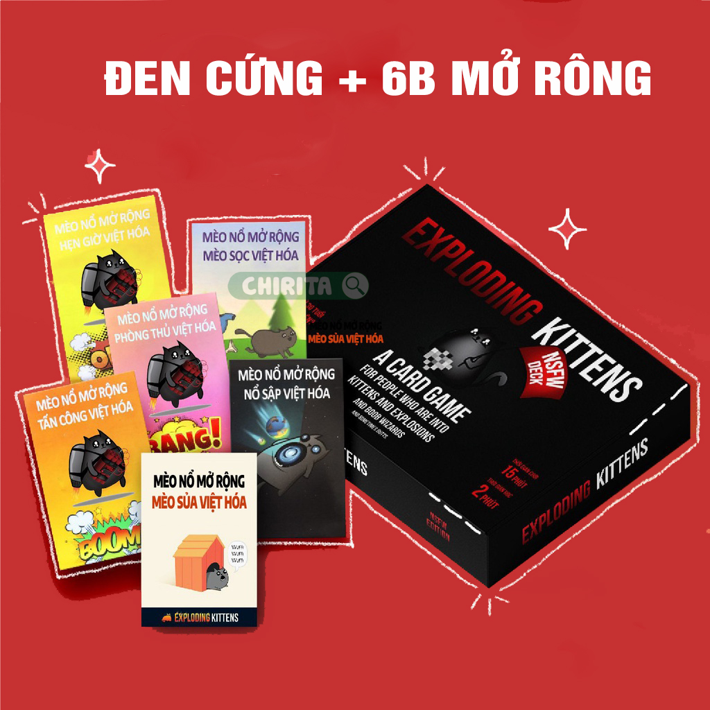 Combo Mèo Nổ - Full 6 Bản Mèo Nổ Tiếng Việt Mở Rộng - Mèo Nổ Việt Hóa Đủ Phiên Bản -Bộ Bài Mèo Nổ giấy cứng chống nước Boardgame Exploding Kittens CHIRITA