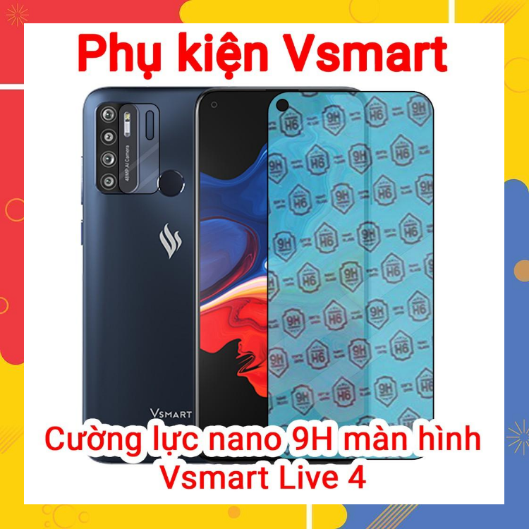 Cường lực Nano Vsmart Live 4 Full Màn Hình Full Keo và Dán Camera Siêu Bền