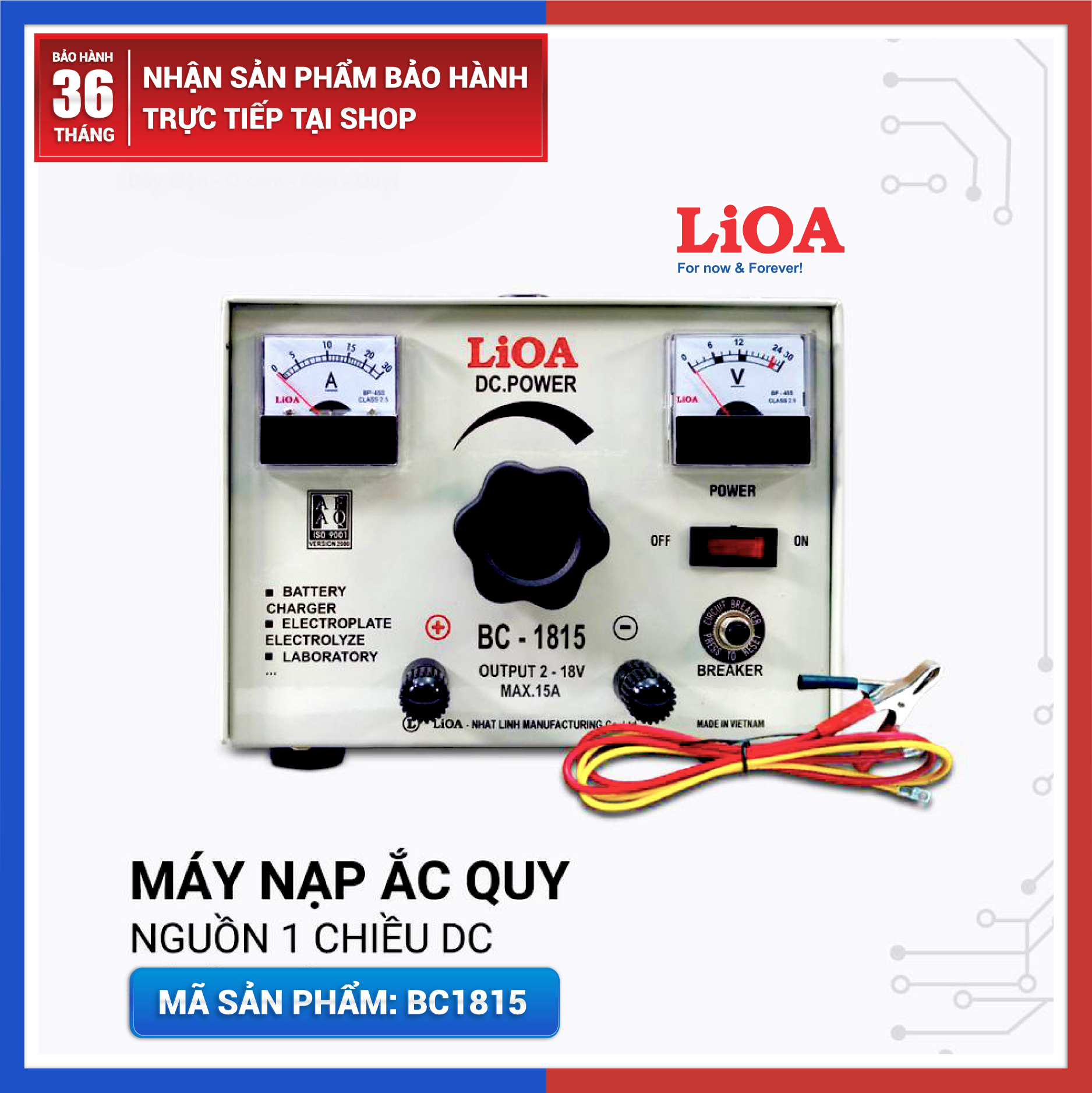 [CHÍNH HÃNG]Máy Nạp Ắc Quy 6V-12V-18V (Nguồn 1 Chiều DC) Lioa BC1815 (2-18V 15A)