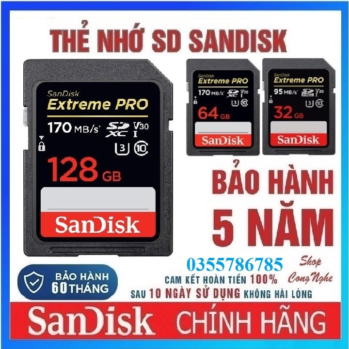 Thẻ nhớ SD Sandisk 128GB 64GB 32GB 16GB Extreme Pro upto 170MB s