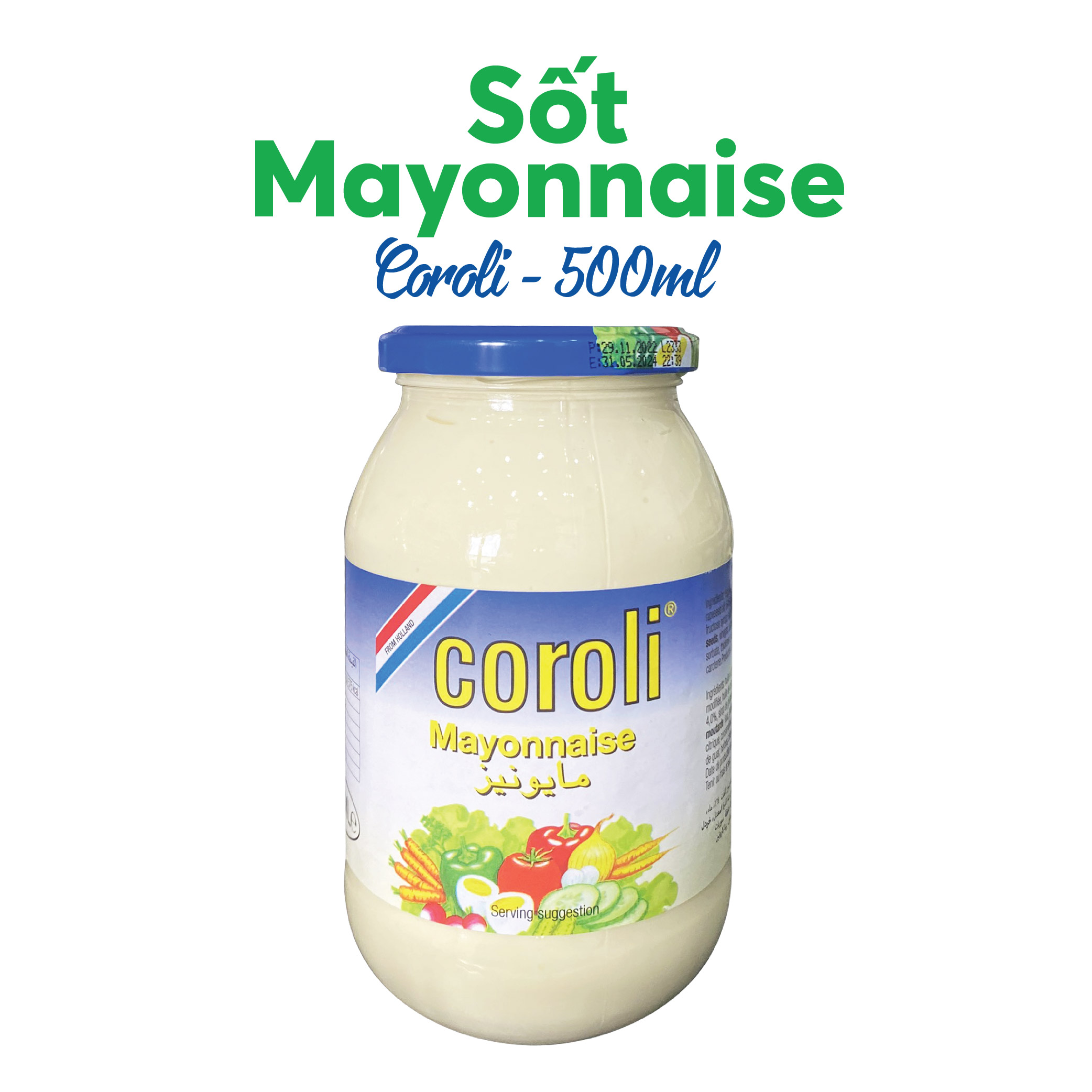 Sốt Mayonnaise Coroli từ Hà Lan Nguyên liệu tự nhiên An toàn cho sức khỏe Dùng đa dạng món ăn