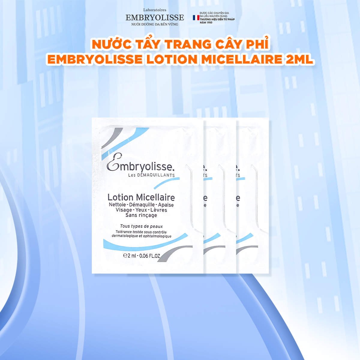 [Sample] Gói Mẫu Thử Nước Tẩy Trang Cây Phỉ Embryolisse Lotion Micellaire 2ml