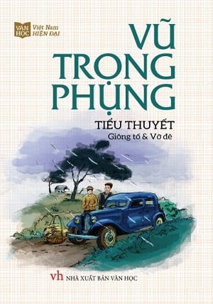 Fahasa - Vũ Trọng Phụng - Tiểu Thuyết (Giông Tố & Vỡ Đê)