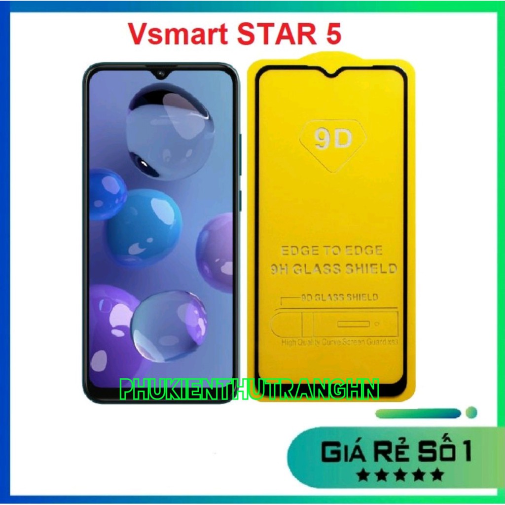 Kính cường lực Vsmart Star 5 full màn hình cao cấp tặng kèm phụ kiện dán- Phukienthutranghn