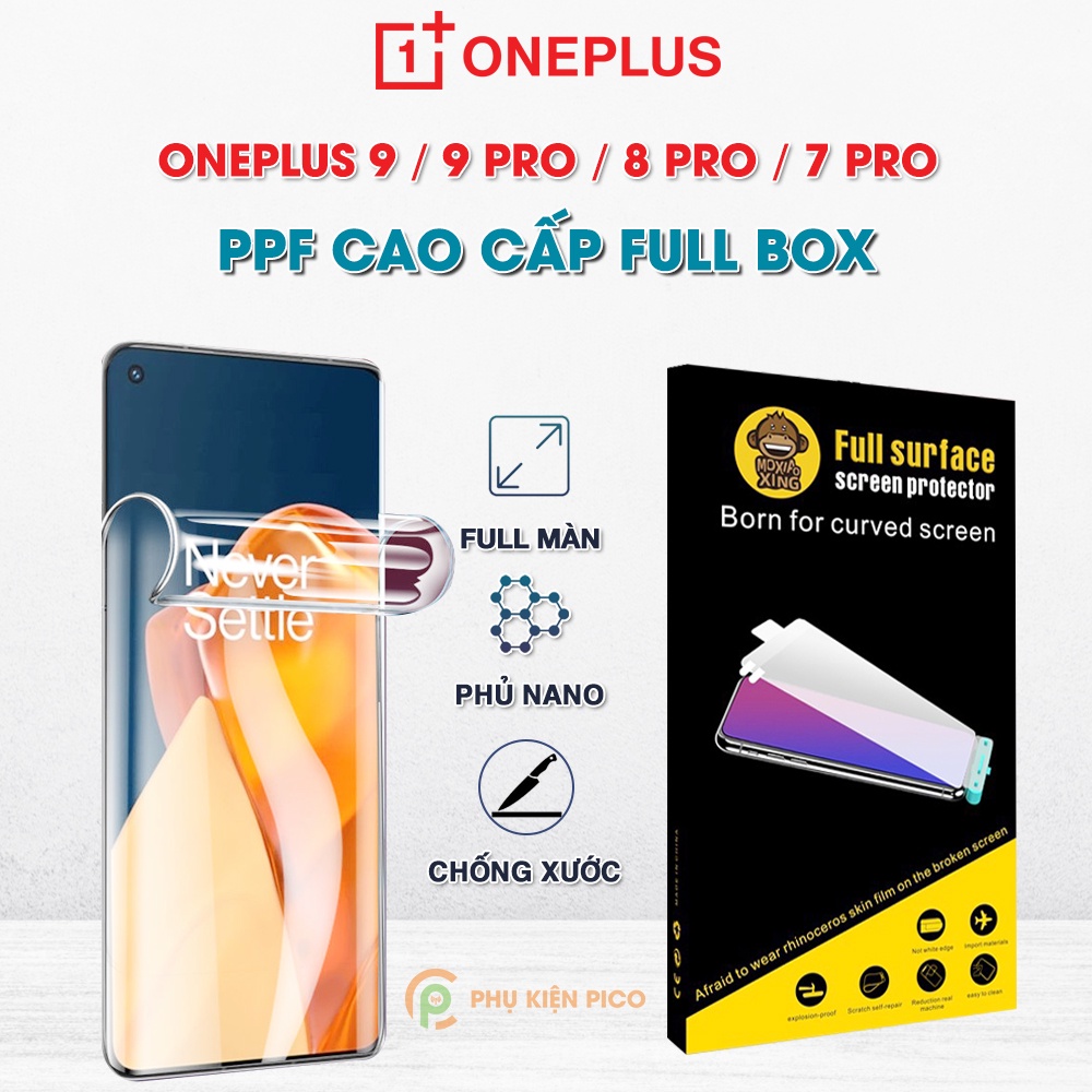 Dán màn hình Oneplus 7 Pro / Oneplus 9 Pro / Oneplus 10 Pro chính hãng Moxiao Xing full màn hình PPF cao cấp dẻo trong suốt - Dán dẻo Oneplus 7 Pro