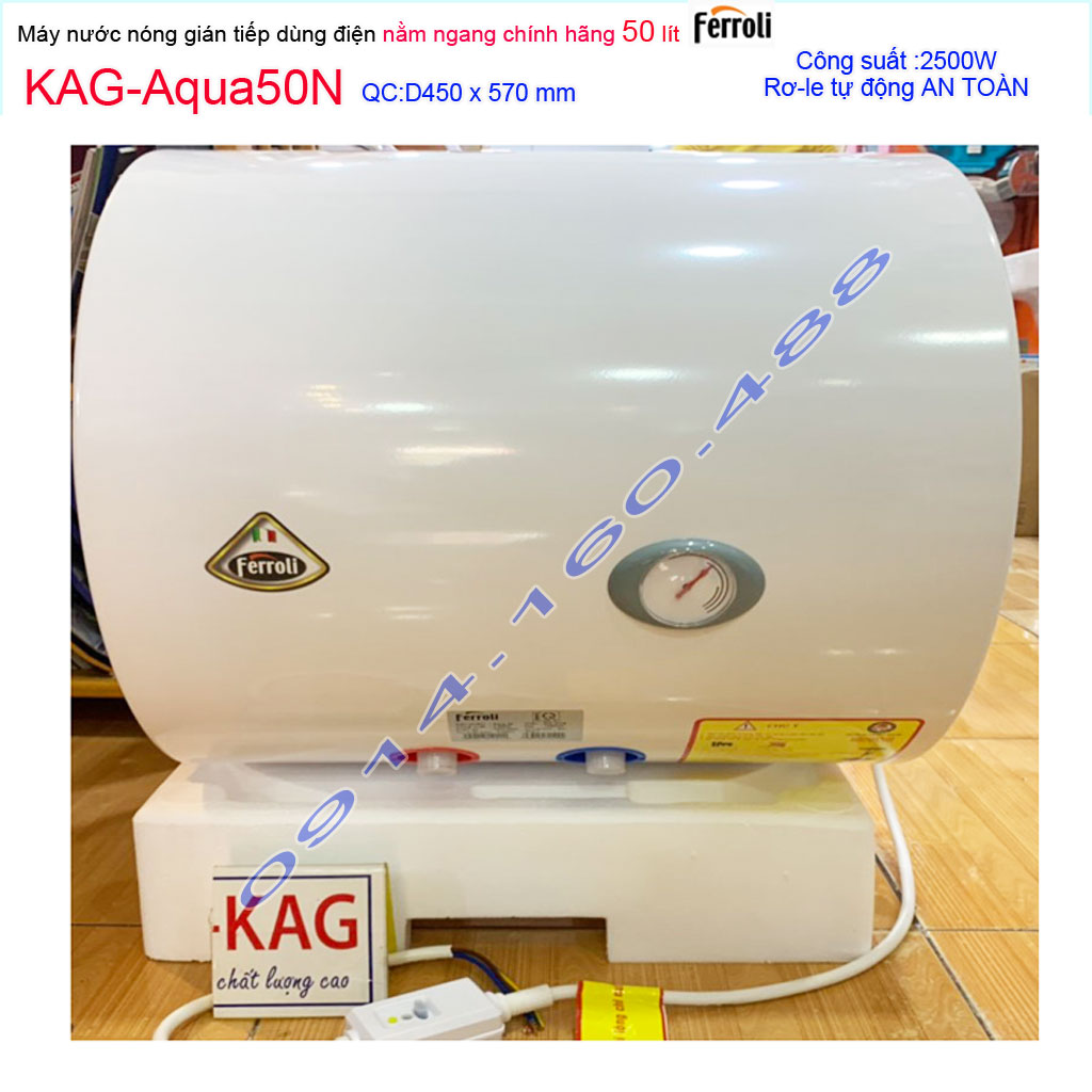 Máy nước nóng Ferroli 50 lít KAG-AQUA50N, bình nước nóng gián tiếp nằm ngang tròn D450mm chống giật hiệu suất sử dụng tốt hiệu suất sử dụng tốt