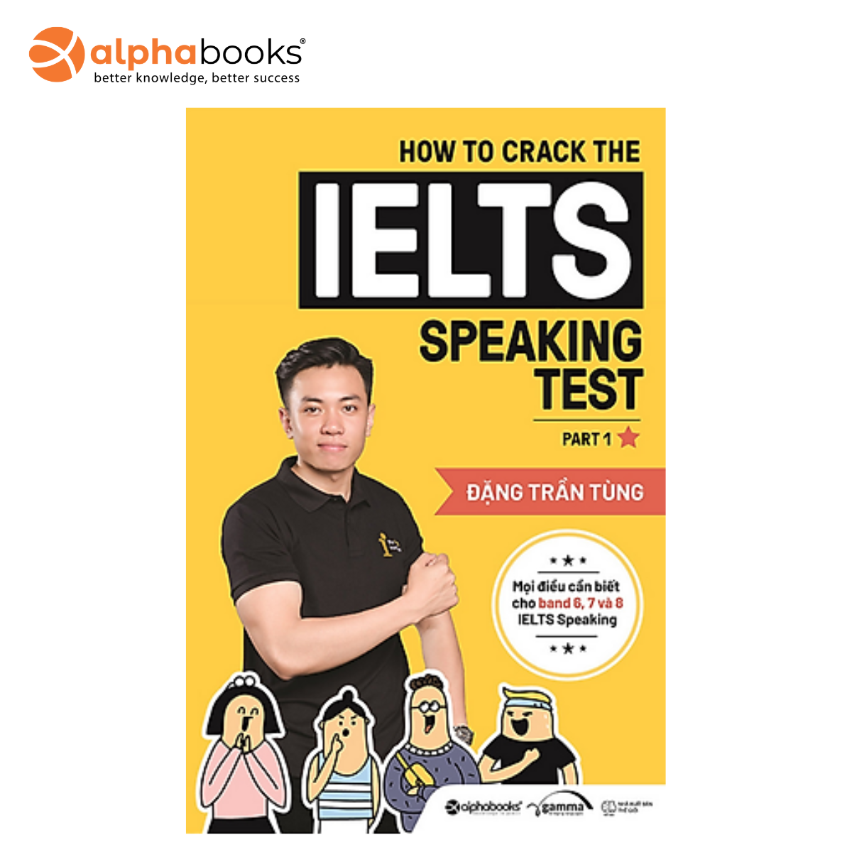 How To Crack The Ielts Speaking Test - Part 1 (Tái Bản 2020)
