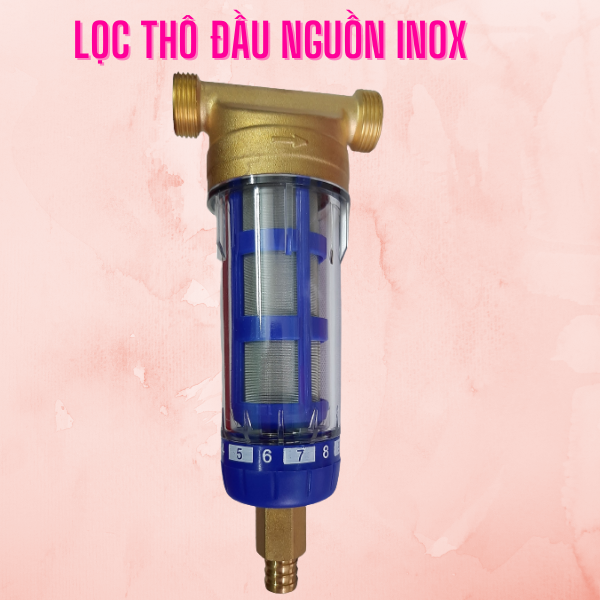 BỘ LỌC THÔLỌC ĐẦU NGUỒN LÕI SỢI INOX  PHI 21,PHI 27,PHI 34.