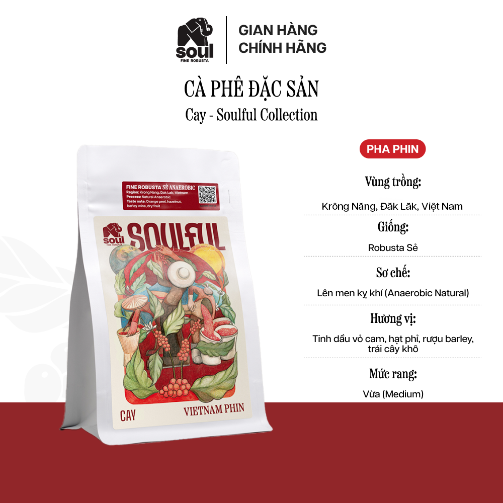 CÀ PHÊ ĐẶC SẢN SOULFUL 2025 | "CAY "- PHA PHIN FINE ROBUSTA VIỆT NAM - NATURAL - ANAEROBIC