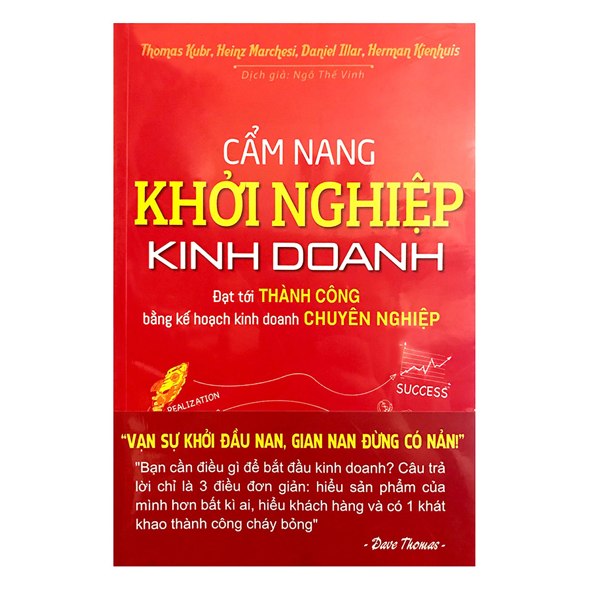 Cẩm Nang Khởi Nghiệp Kinh Doanh - Đạt Tới Thành Công Bằng Kế Hoạch Kinh Doanh Chuyên Nghiệp