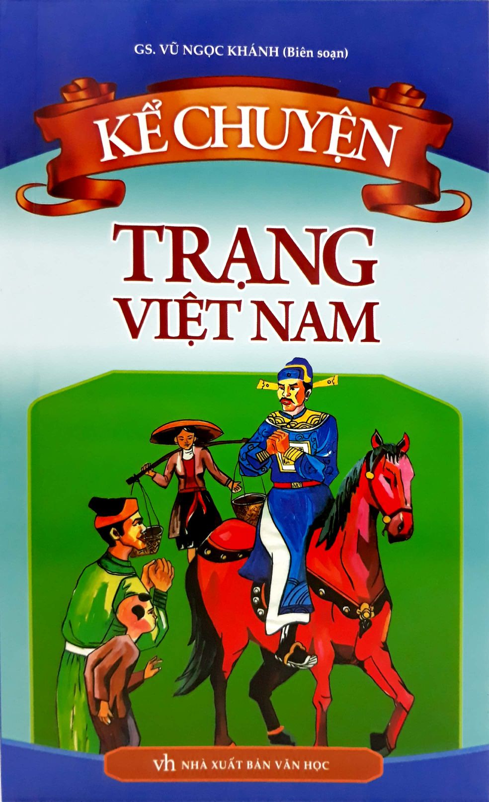 Fahasa - Kể Chuyện - Trạng Việt Nam (Tái Bản 2018)