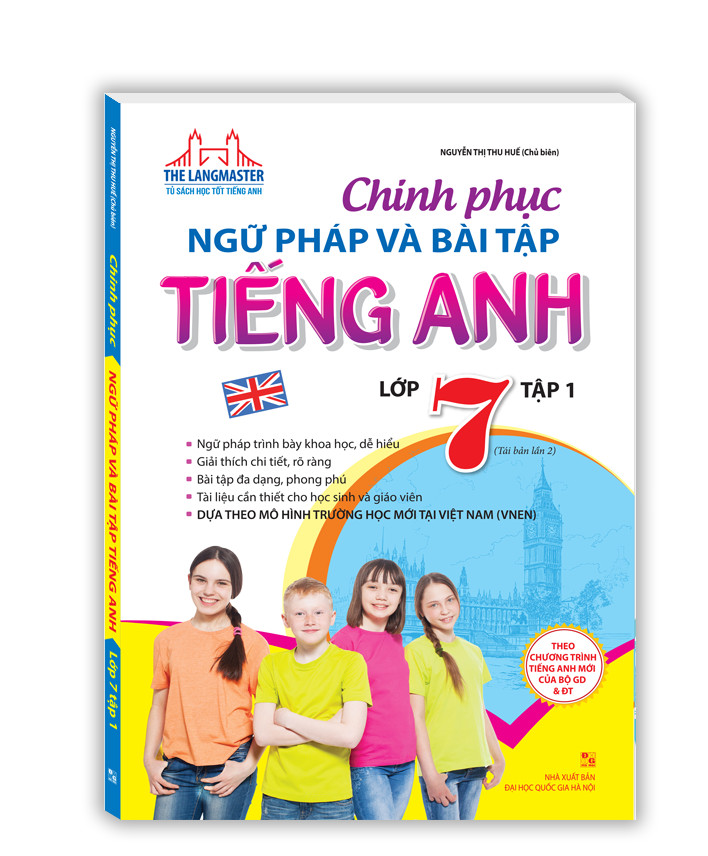 The Langmaster - Chinh phục ngữ pháp và bài tập tiếng Anh lớp 7 - Tập 1 (tái bản 02)