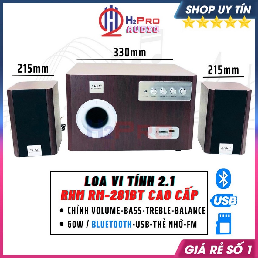 Loa Vi Tính Bluetooth RHM Rm-281Bt 2.1 Loa Máy Tính Để Bàn Công Suất Lớn 60W, Bass Mạnh, Usb-Thẻ Nhớ-Aux-Fm-H2Pro Audio