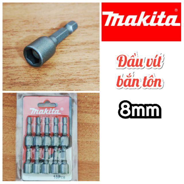 Đầu bắn tôn 8mm Makita