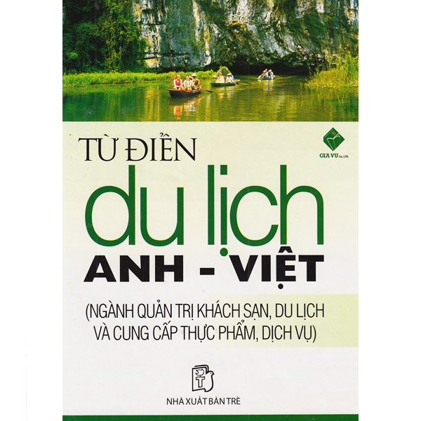 Sách - Từ Điển Du Lịch Anh Việt (Ngành Quản Trị Khách Sạn Du Lịch Và Cung Cấp Thực Phẩm Dịch Vụ)