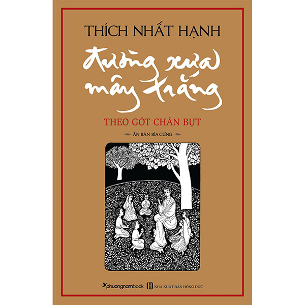 Tủ sách Thiền sư Thích Nhất Hạnh - Đường xưa mây trắng - Theo dấu chân Bụt (Bìa Cứng)