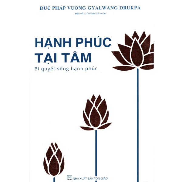 Hạnh phúc tại tâm - bí quyết sống hạnh phúc