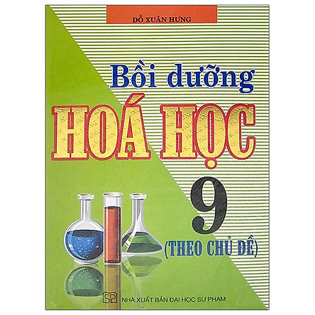 Bồi Dưỡng Hoá Học 9 (Theo Chủ Đề) - Tái Bản