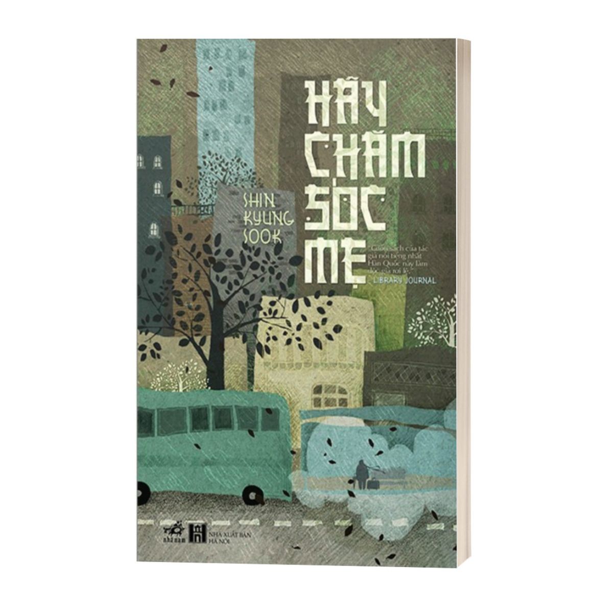 Sách - Hãy Chăm Sóc Mẹ - Shin Kyung-Sook