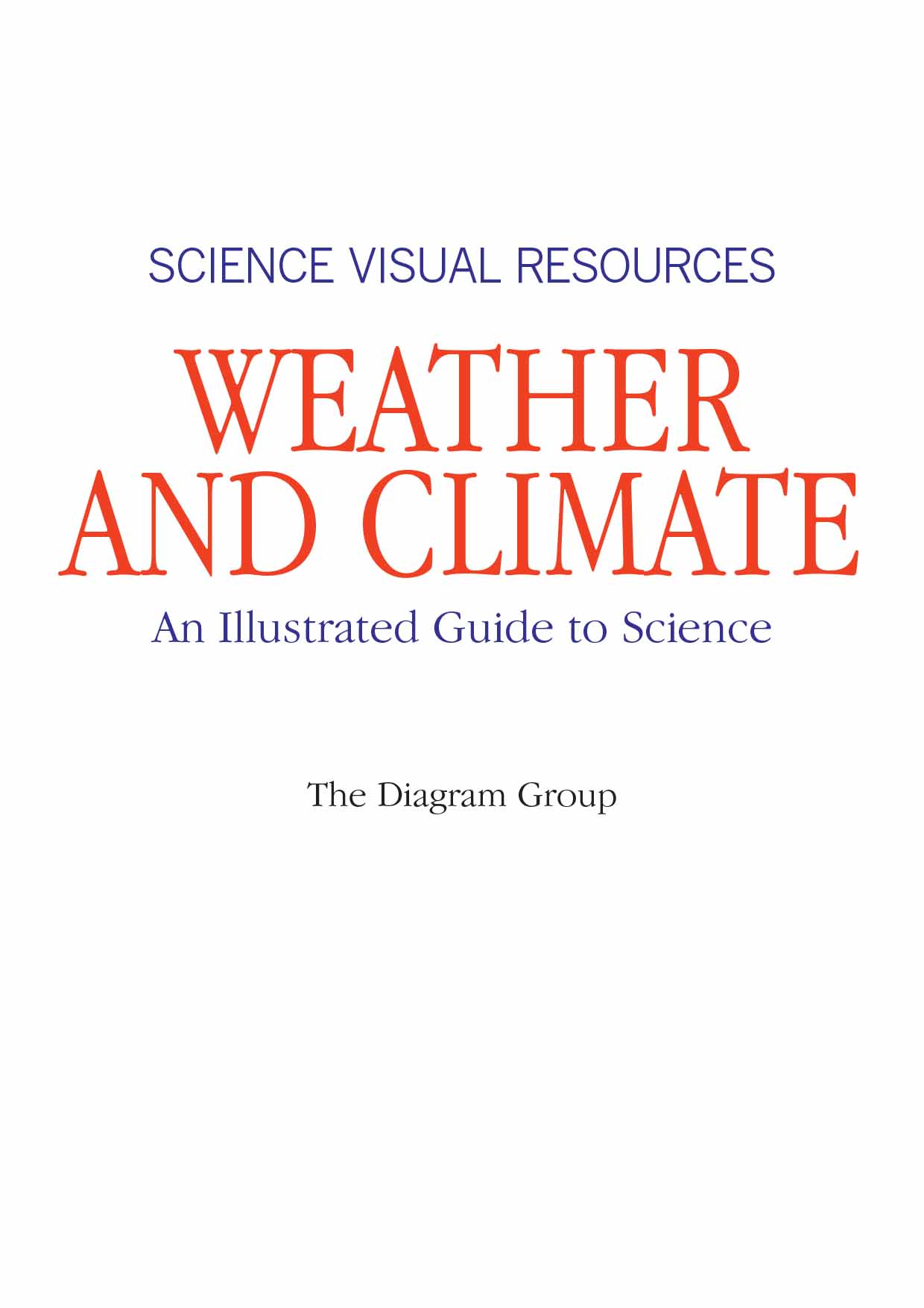 An Illustrated Guide to Science - WEATHER & CLIMATE ( sách màu )