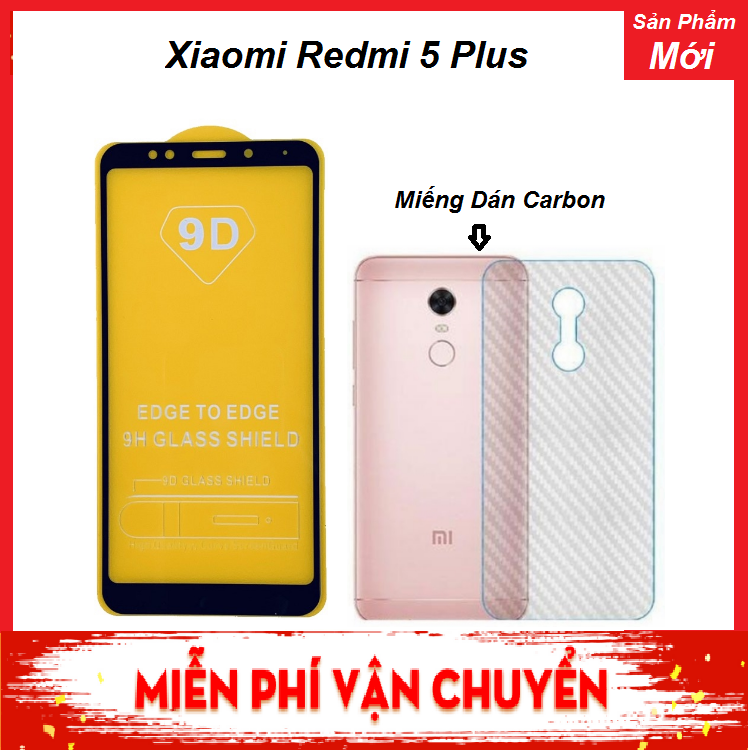 Kính cường lực 9D Full màn Xiaomi Redmi 5 Plus + Dán Lưng carbon