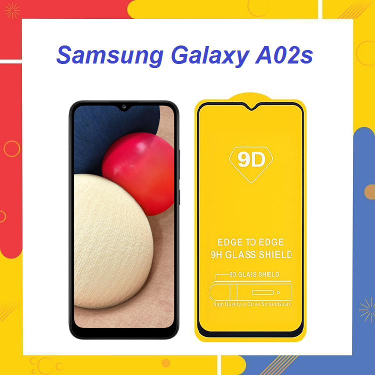 Cường Lực 9D Samsung Galaxy A02s Full Màn Hình Full Keo Thế Hệ Mới Siêu Bền