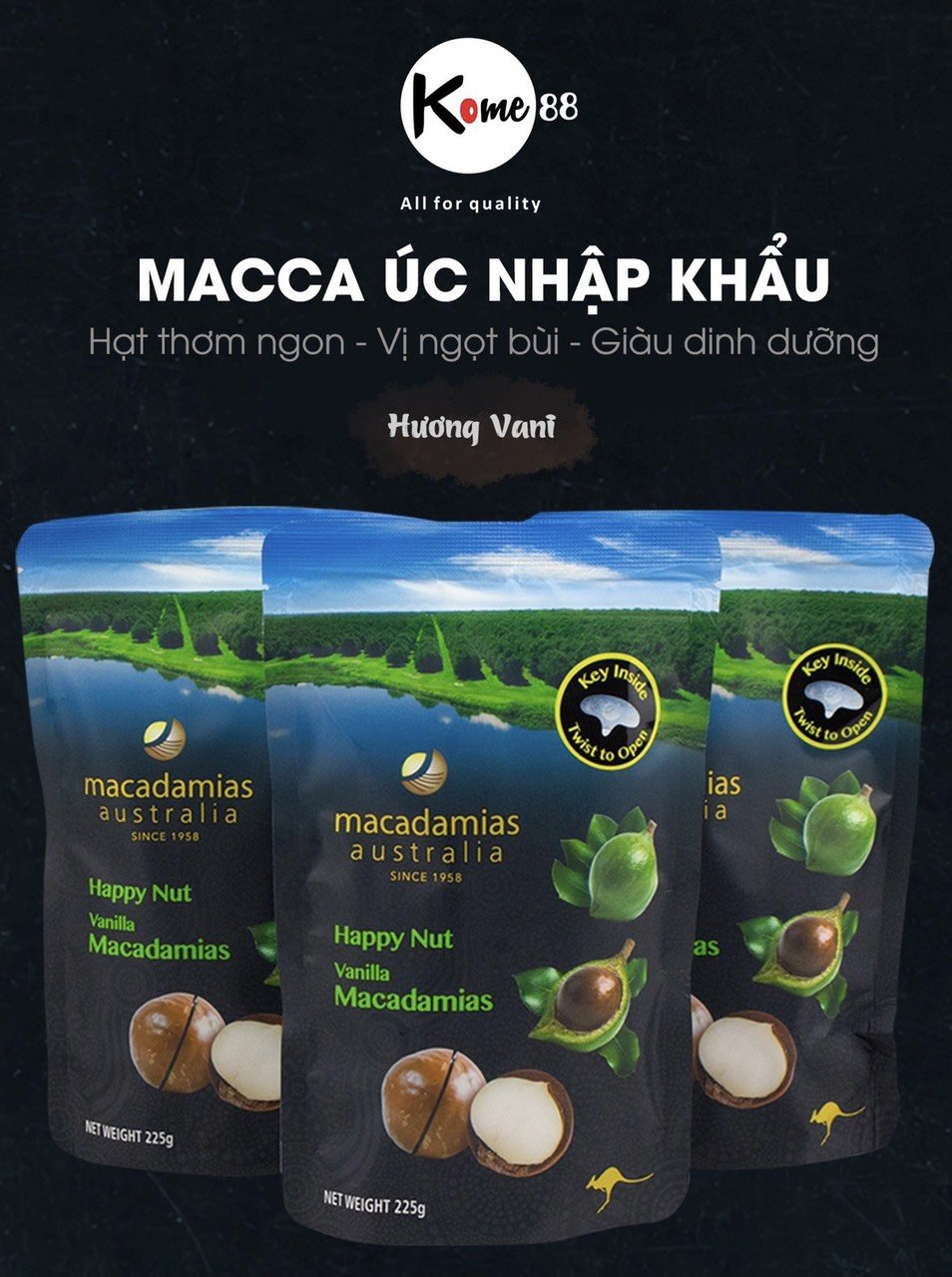 HẠT MACADAMIA AUSTRALIA VANILLA HAPPY NUT 225G ÚC (gói) - DATE 04/2025