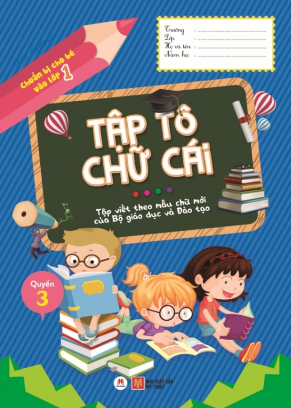 Mua Chuẩn Bị Cho Bé Vào Lớp 1 - Tập Tô Chữ Cái (Quyển 3)