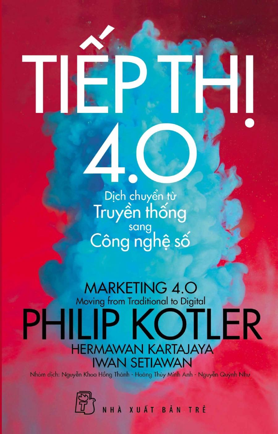 Sách NXB Trẻ - TIẾP THỊ 4.0: DỊCH CHUYỂN TỪ TRUYỀN THỐNG SANG CÔNG NGHỆ SỐ