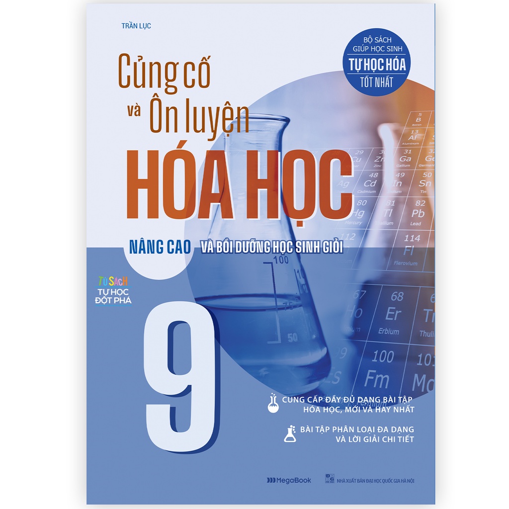 Sách củng cố và ôn luyện hóa học 9 - nâng cao và bồi dưỡng học sinh giỏi - megabook