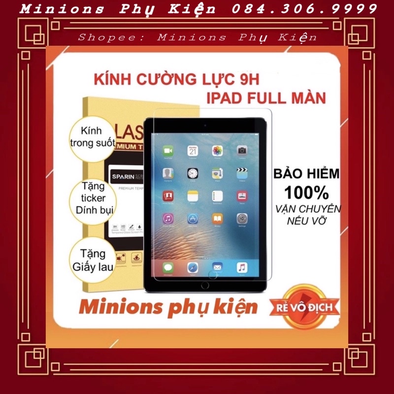 Kính cường lực ipad 2/3/4,mini 1/2/3/4/5,air 1/ air2, ipad 9.7,ipad 10.2,ipad 10.5,10.9,11 pro 2017,2018,2020, gen 7/8