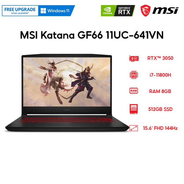Laptop MSI Katana GF66 11UC-641VN i7-11800H | 8GB | 512GB | GeForce RTX™ 3050 4GB | 15.6 FHD 144Hz | Win 10