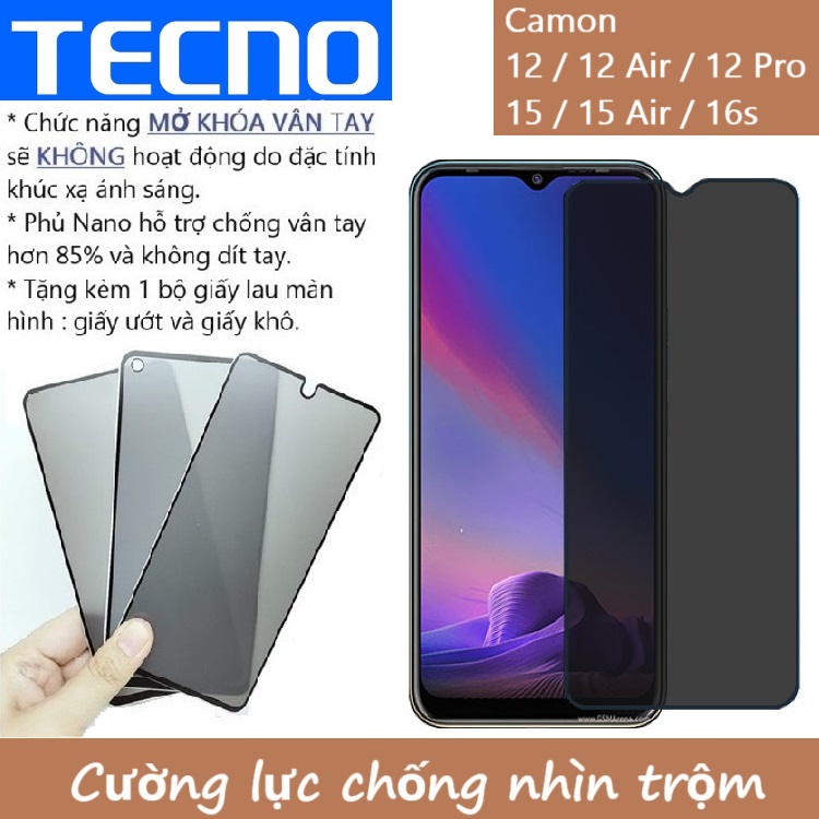 Cường lực chống nhìn trộm Tecno Camon 12 / 15 / 16s / 12 Air / 15 Air / 12 Pro (Full màn Full keo)
