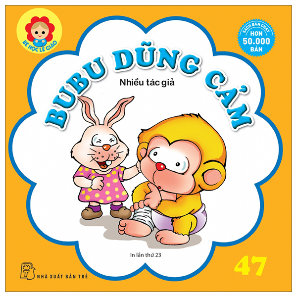 Fahasa - bé học lễ giáo - bubu 47: dũng cảm