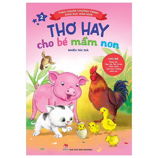 Fahasa - Thơ Hay Cho Bé Mầm Non - Tập 2 - Chủ Đề: Động Vật, Thực Vật, Tết, Lễ Hội, Thiên Nhiên Bốn Mùa, Trường Mầm Non (Theo Chuẩn Chương Trình Giáo Dục Mầm Non) (Tái Bản 2019)