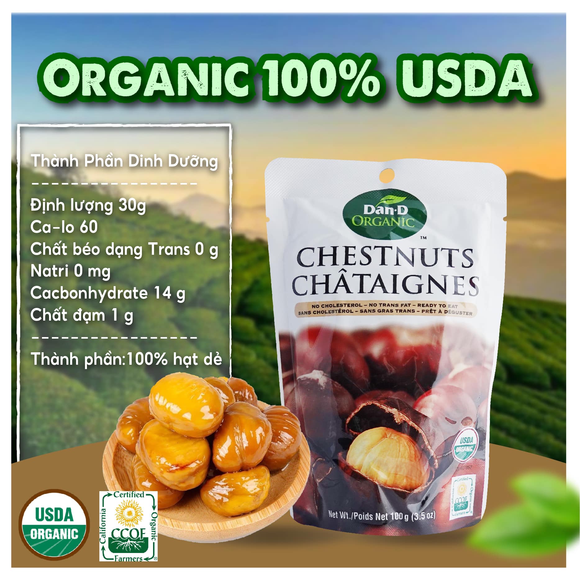 Hạt Dẻ Hấp Dan D Pak I Chest Nuts Ogranic I 100g