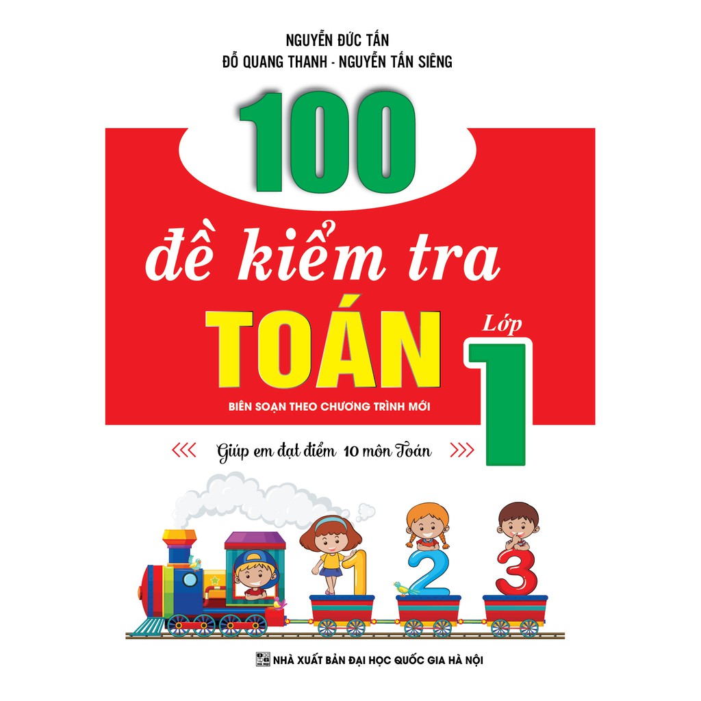Sách - 100 đề kiểm tra toán lớp 1 - giúp em đạt điểm 10 môn toán