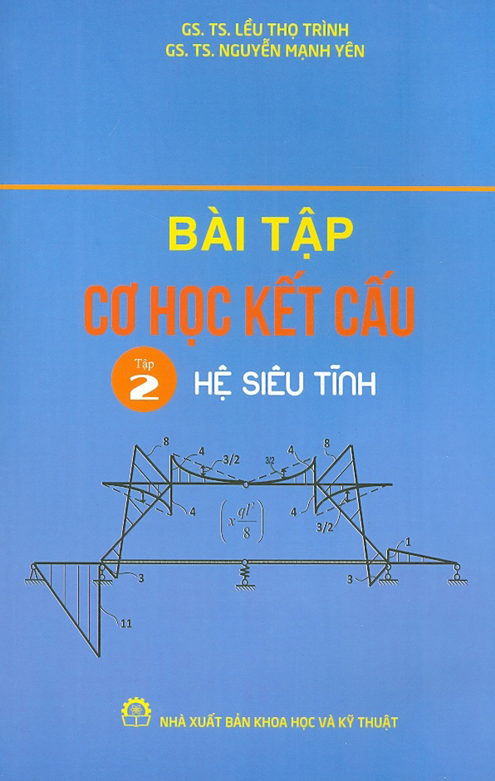 Bài tập cơ học kết cấu - tập 2 - hệ siêu tĩnh