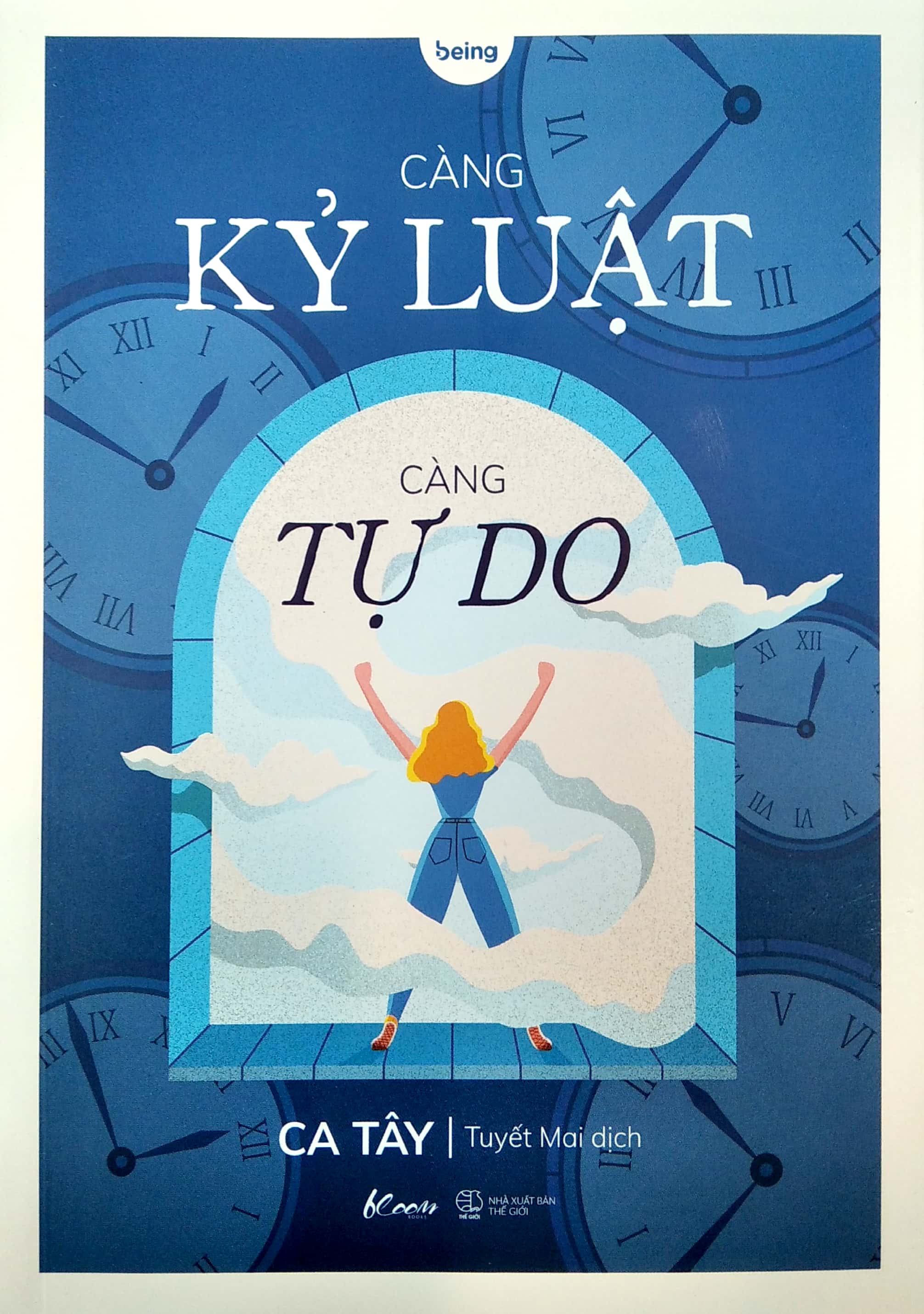 Càng Kỷ Luật, Càng Tự Do - Ca Tây