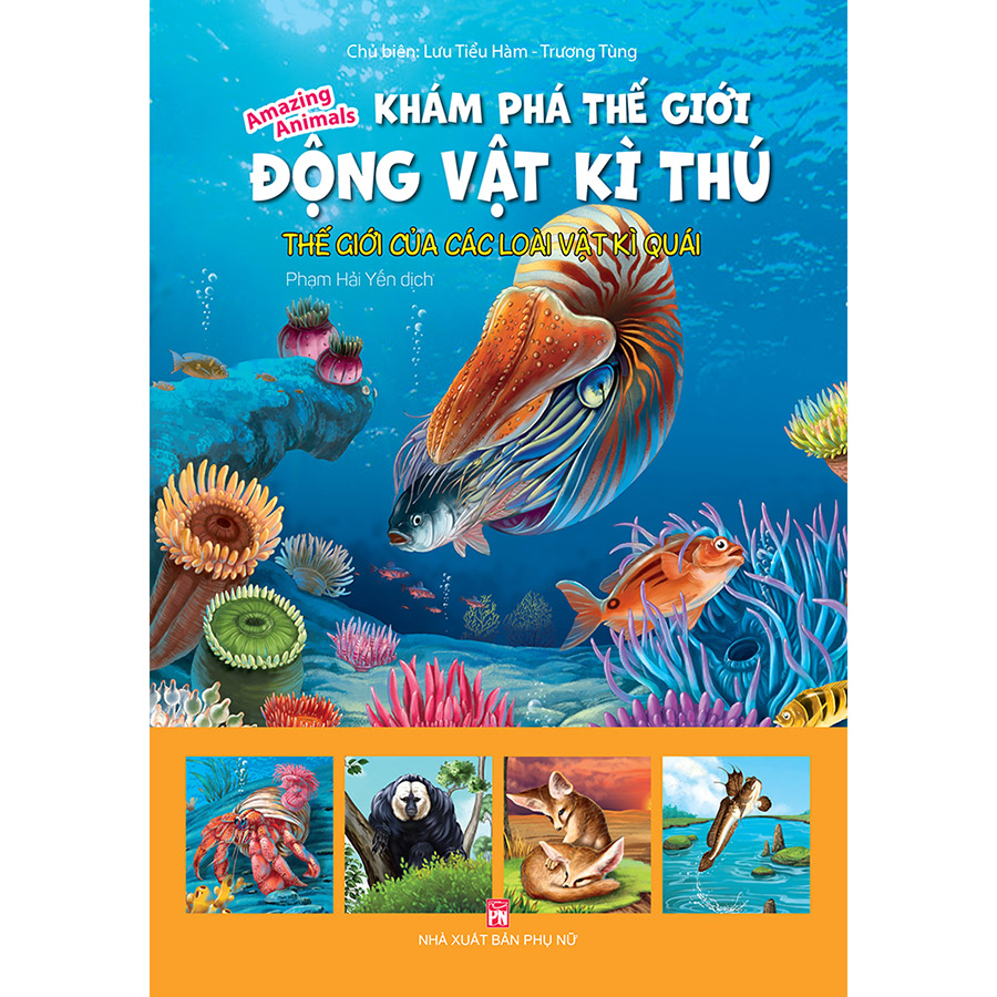 Sách - khám phá thế giới động vật kì thú thế giới của các loài vật kì quái