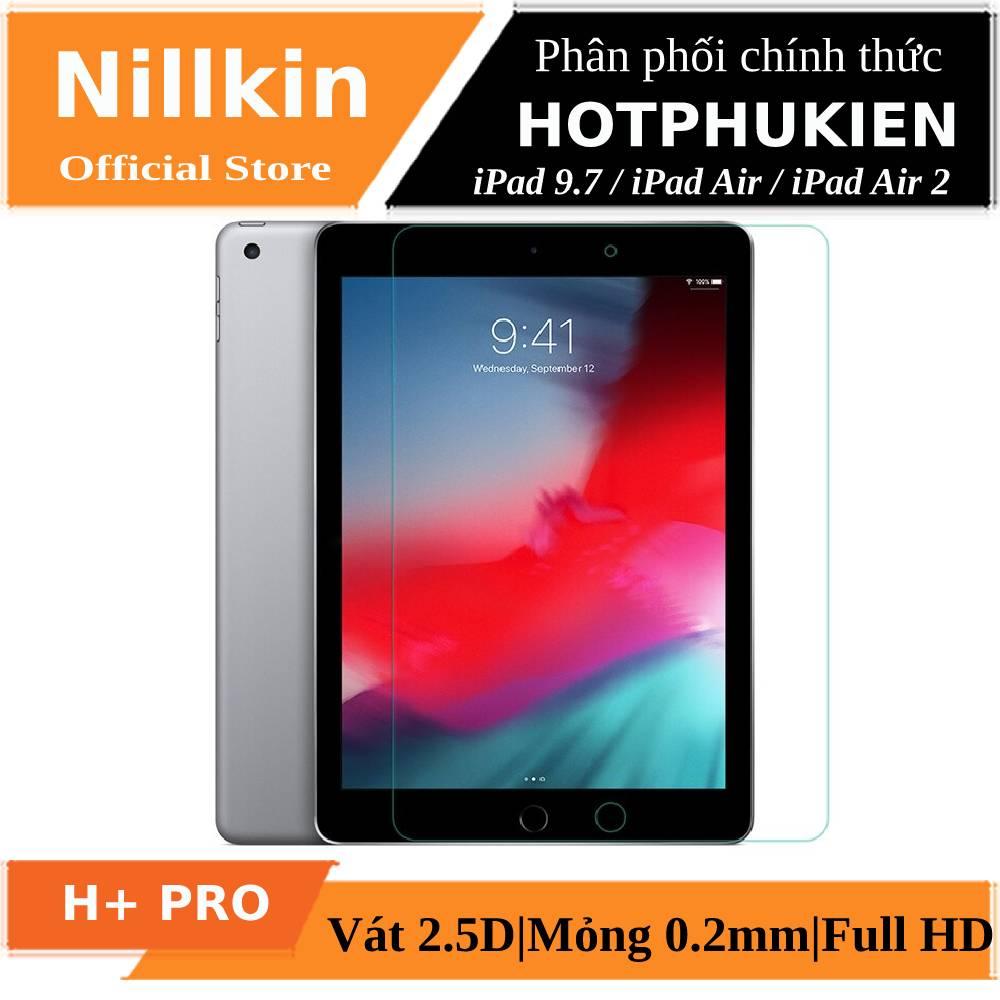 Miếng dán màn hình kính cường lực cho iPad 9.7 / iPad Air / iPad Air 2 hiệu Nillkin Amazing H+ Pro (mỏng 0.2 mm, vát cạnh 2.5D, chống trầy, chống va đập) - Phân phối bởi Hotphukien
