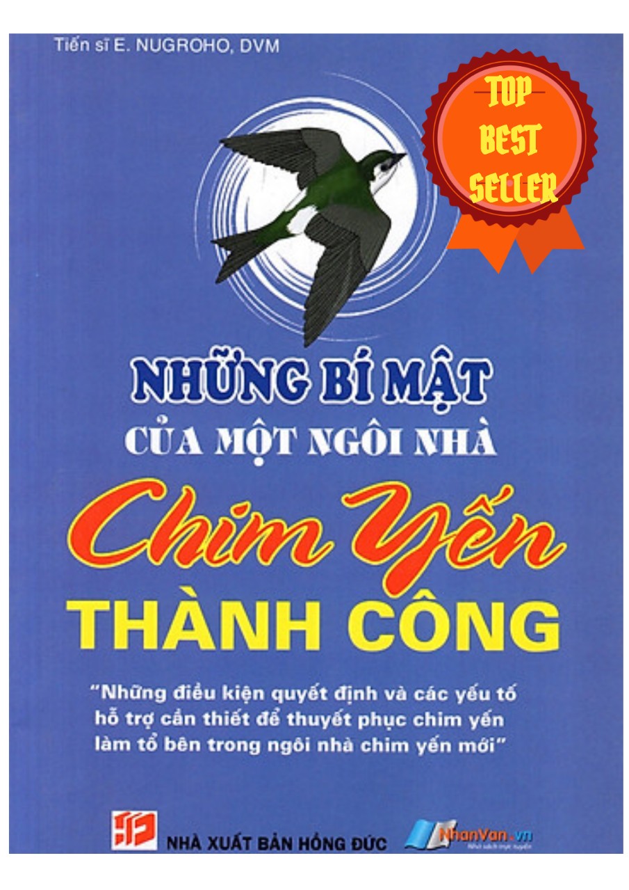 BẢN SAO Y RÕ NHẤT - SÁCH VỀ KỸ THUẬT NUÔI CHIM YẾN - NHỮNG BÍ MẬT CỦA MỘT NHÀ CHIM YẾN THÀNH CÔNG.