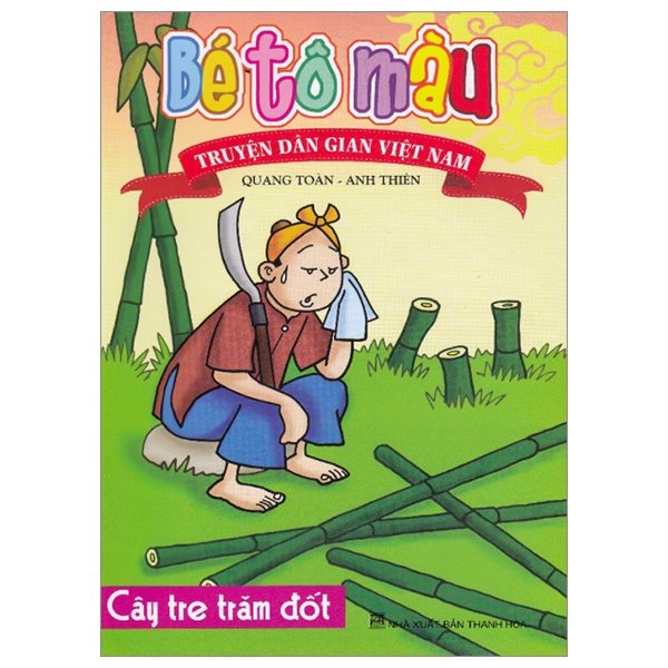 Fahasa - Bé Tô Màu Truyện Dân Gian Việt Nam - Cây Tre Trăm Đốt