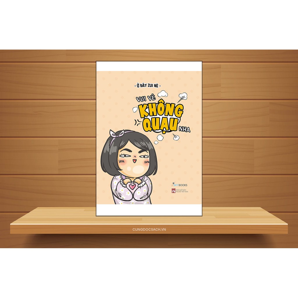 Sách - Vui Vẻ Không Quạu Nha