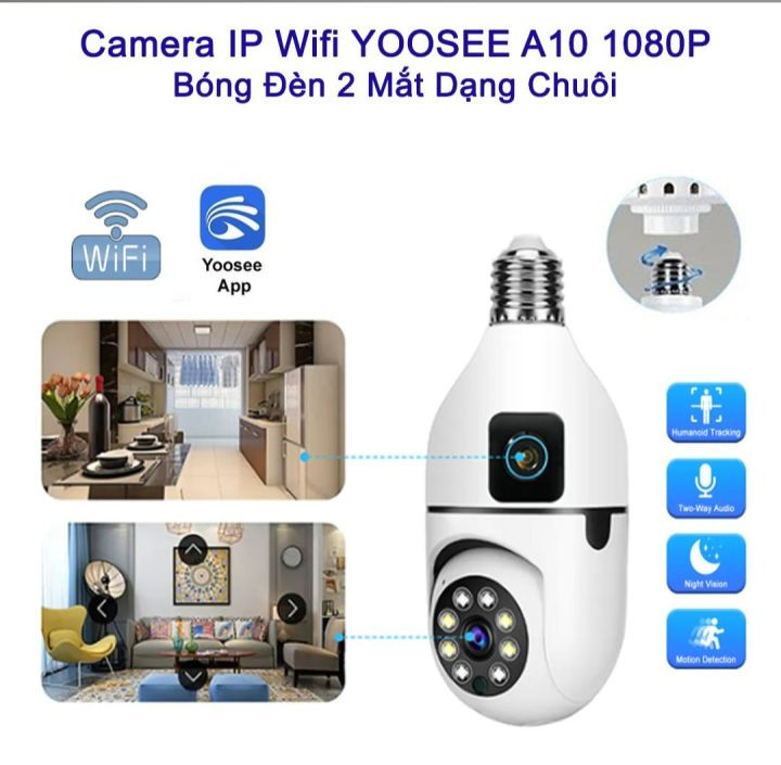 Camera IP Wifi YOOSEE 2 mắt A10 2MP bóng đèn