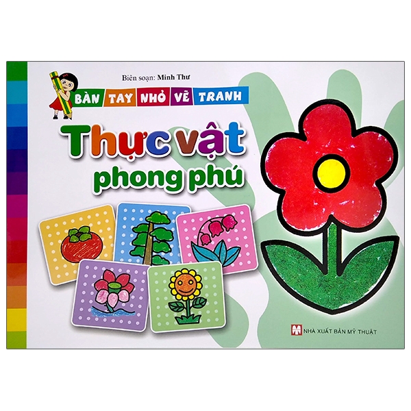 Fahasa - bàn tay nhỏ vẽ tranh - thực vật phong phú