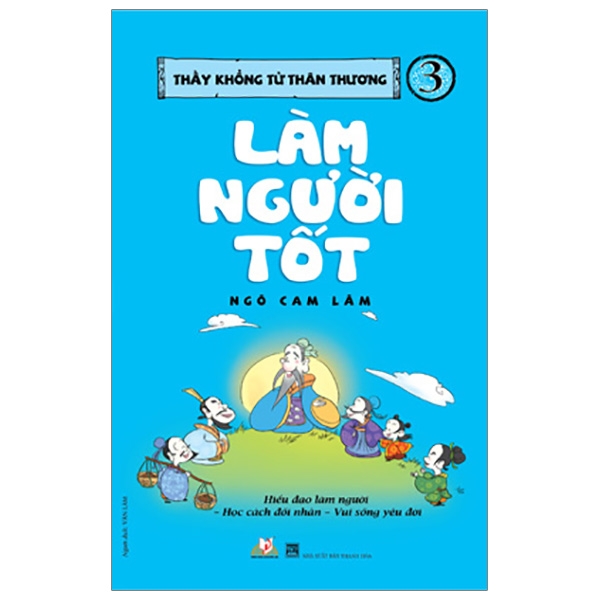 Sách Thầy Khổng Tử Thân Thương 3 - Làm Người Tốt-Vanlangbooks